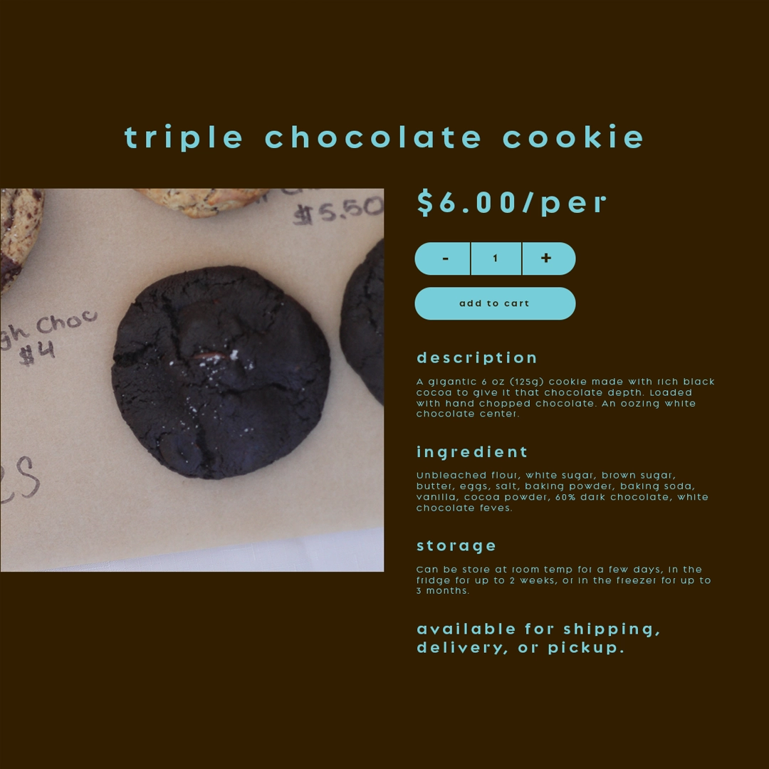 Triple chocolate cookie priced at $6.00 each with a quantity selector, add to cart button, and details on description, ingredients, and storage.